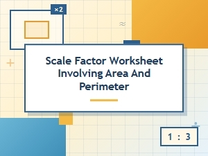 Scaling Shapes Worksheet for Area and Perimeter