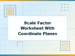 Coordinate Plane Scale Factor Practice Exercises