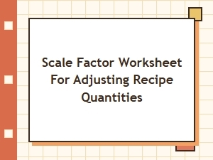Scale Your Recipes with a Simple Worksheet